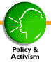Policy and Activism